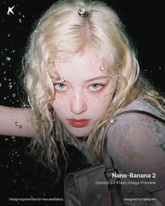 May be an image of one or more people, makeup, hair, poster, magazine and text that says 'Desi gn experiencesf ignexporioncesfornewaosthotics new Nano-Banana Nano- Banana 2 Gemini-3.1-Flash-Image-Preview 3.1- Gemini- Designed by Kalsen DesignedbyKalsenlim lim'